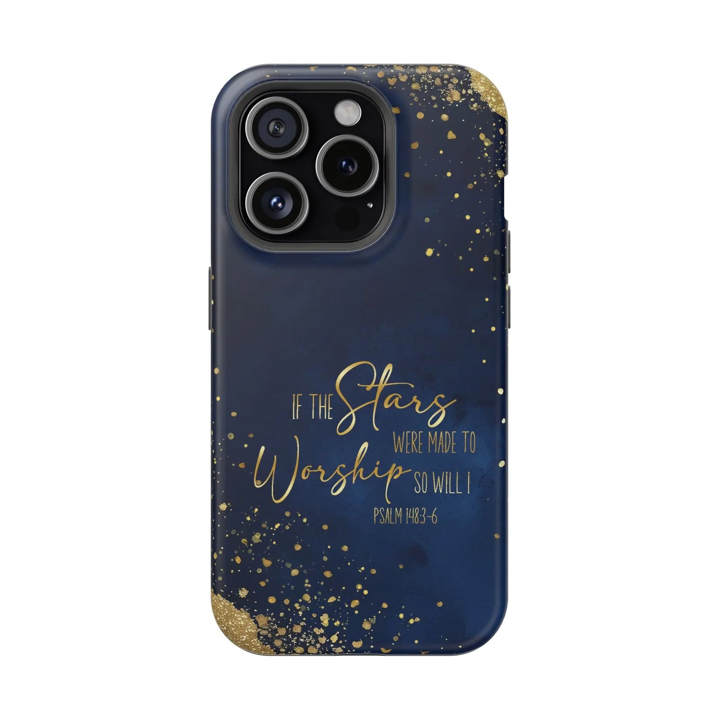 If the Stars were Made to Worship iPhone 13 14 15 16 MagSafe Tough Cases Printify