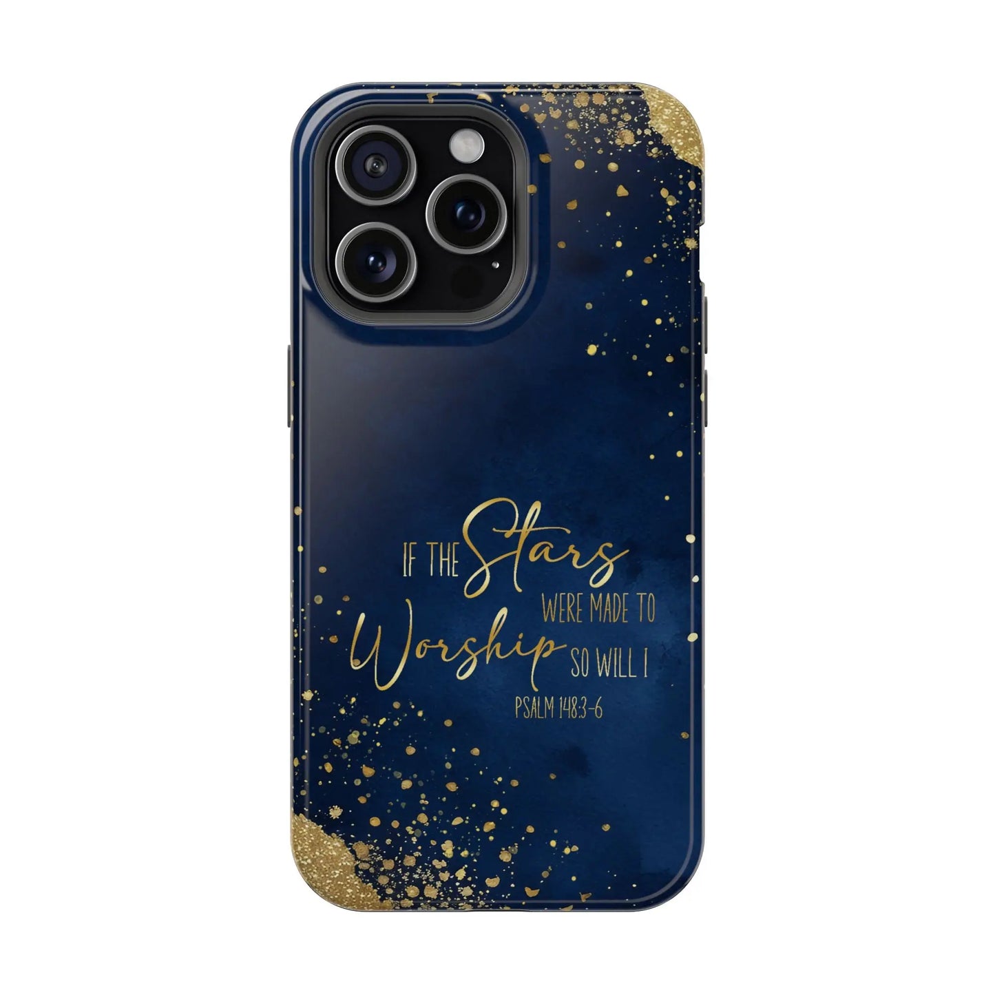 If the Stars were Made to Worship iPhone 13 14 15 16 MagSafe Tough Cases Printify