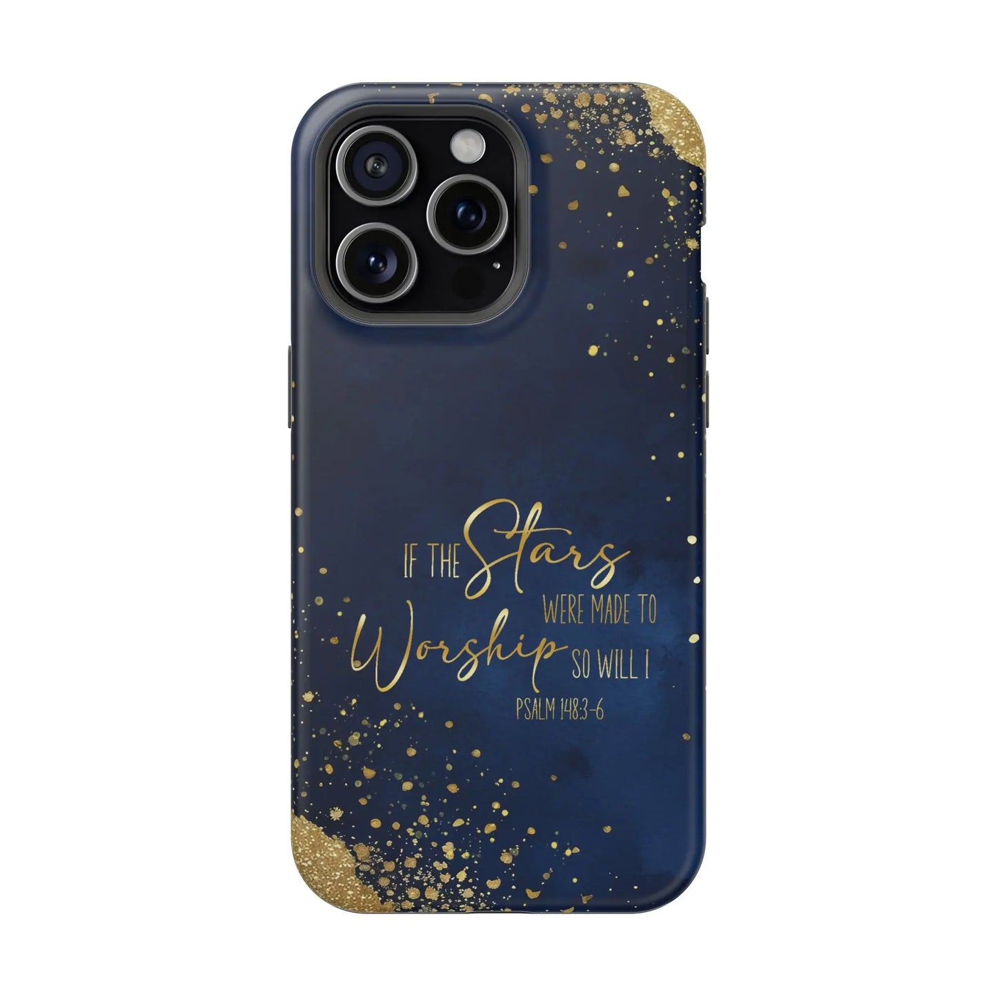 If the Stars were Made to Worship iPhone 13 14 15 16 MagSafe Tough Cases Printify