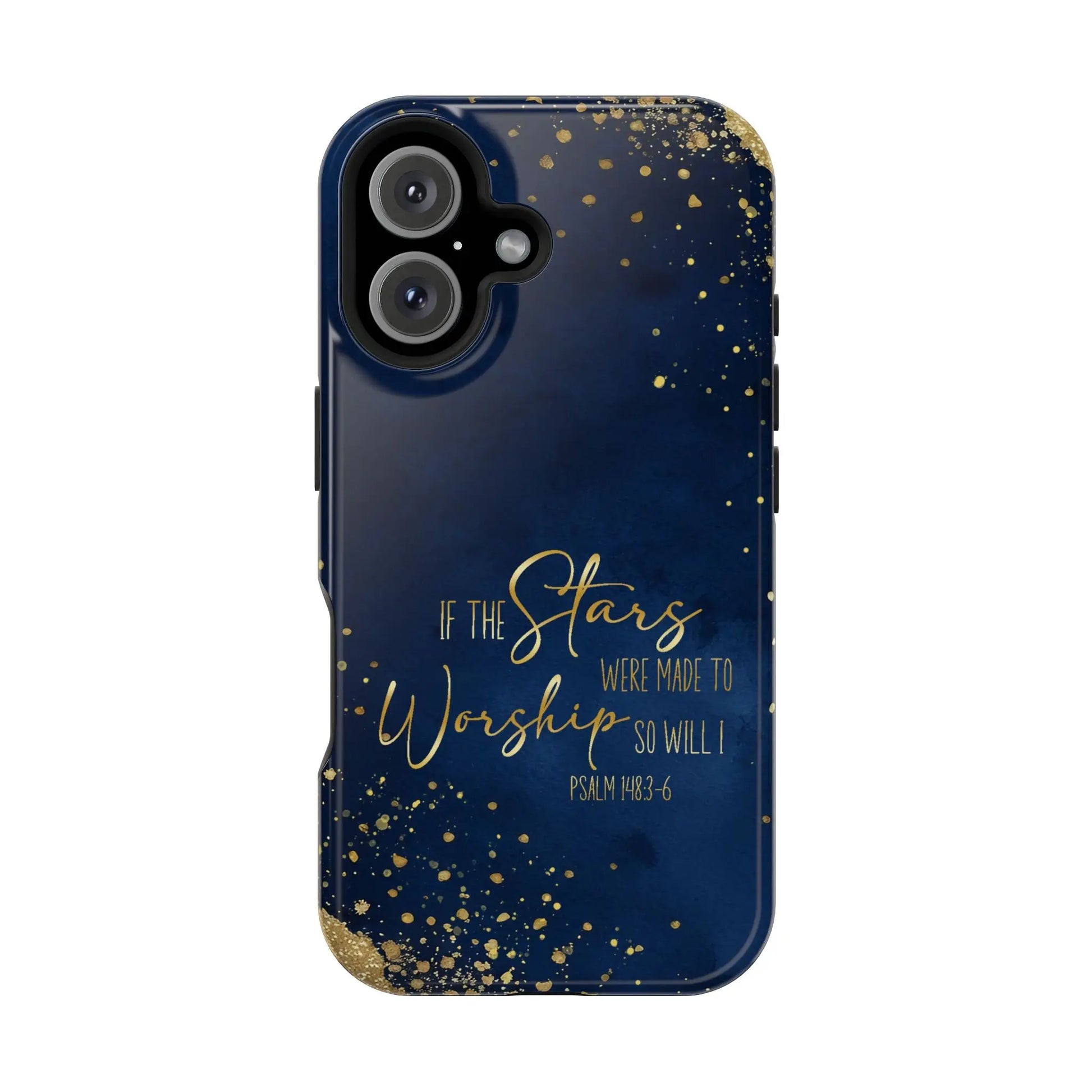 If the Stars were Made to Worship iPhone 13 14 15 16 MagSafe Tough Cases Printify