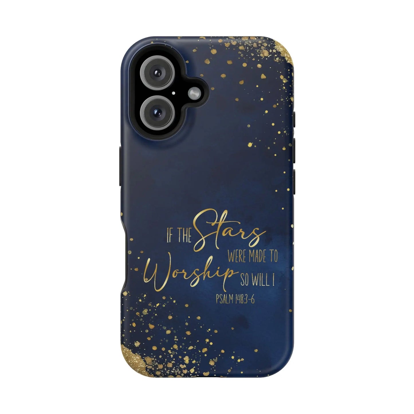 If the Stars were Made to Worship iPhone 13 14 15 16 MagSafe Tough Cases Printify