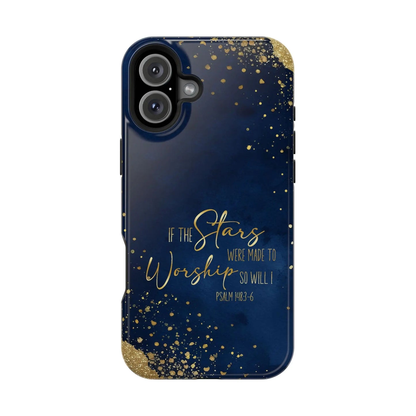 If the Stars were Made to Worship iPhone 13 14 15 16 MagSafe Tough Cases Printify