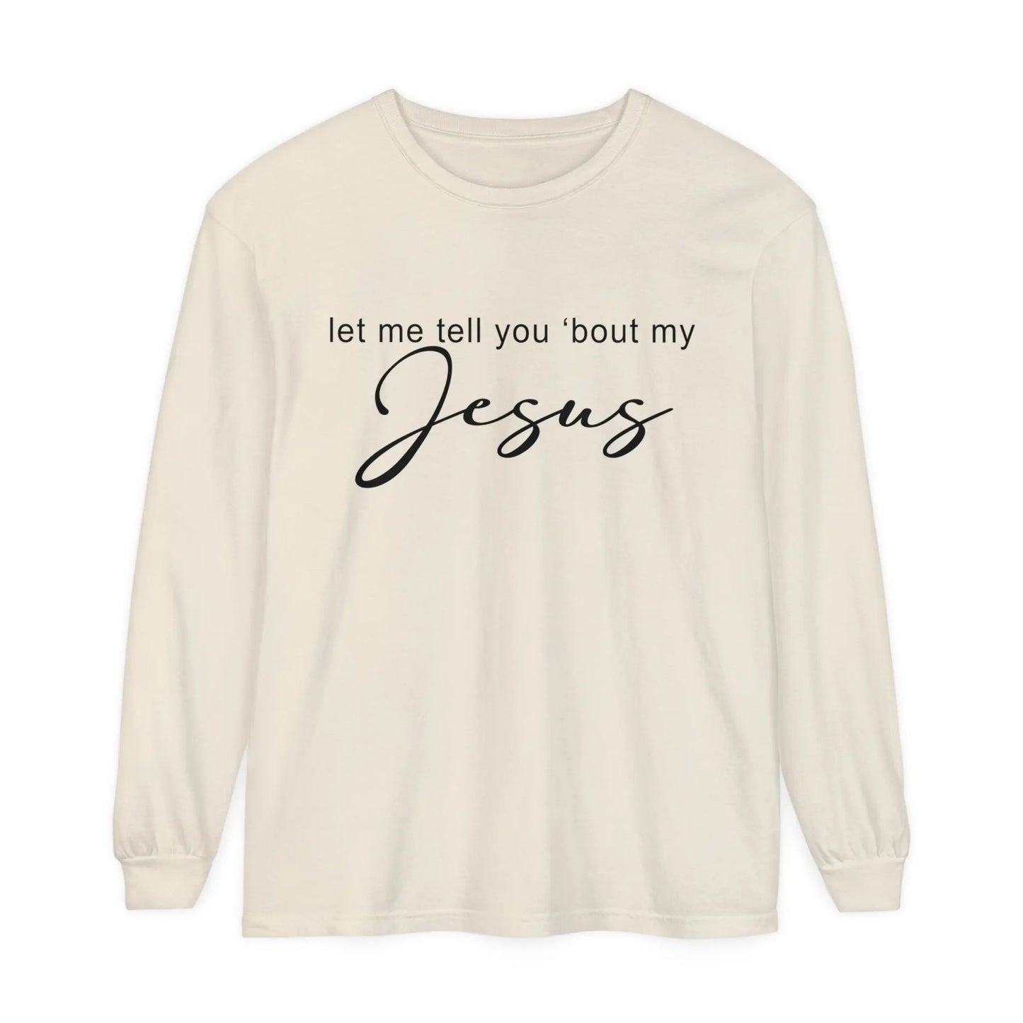 Let My Jesus Change Your Life Long Sleeve Shirt Printify