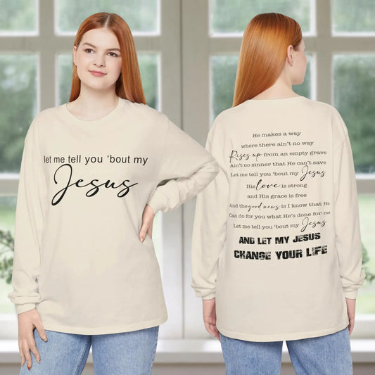 Let My Jesus Change Your Life Long Sleeve Shirt Printify