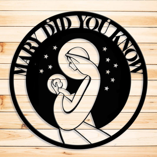 Mary Did You Know Christmas Metal Sign - Amazing Faith Designs