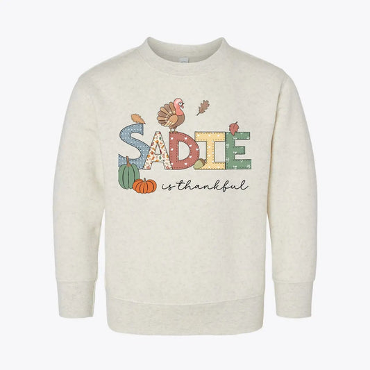 Sadie Thanksgiving Toddler Fleece Crewneck Sweatshirt SimplePrint