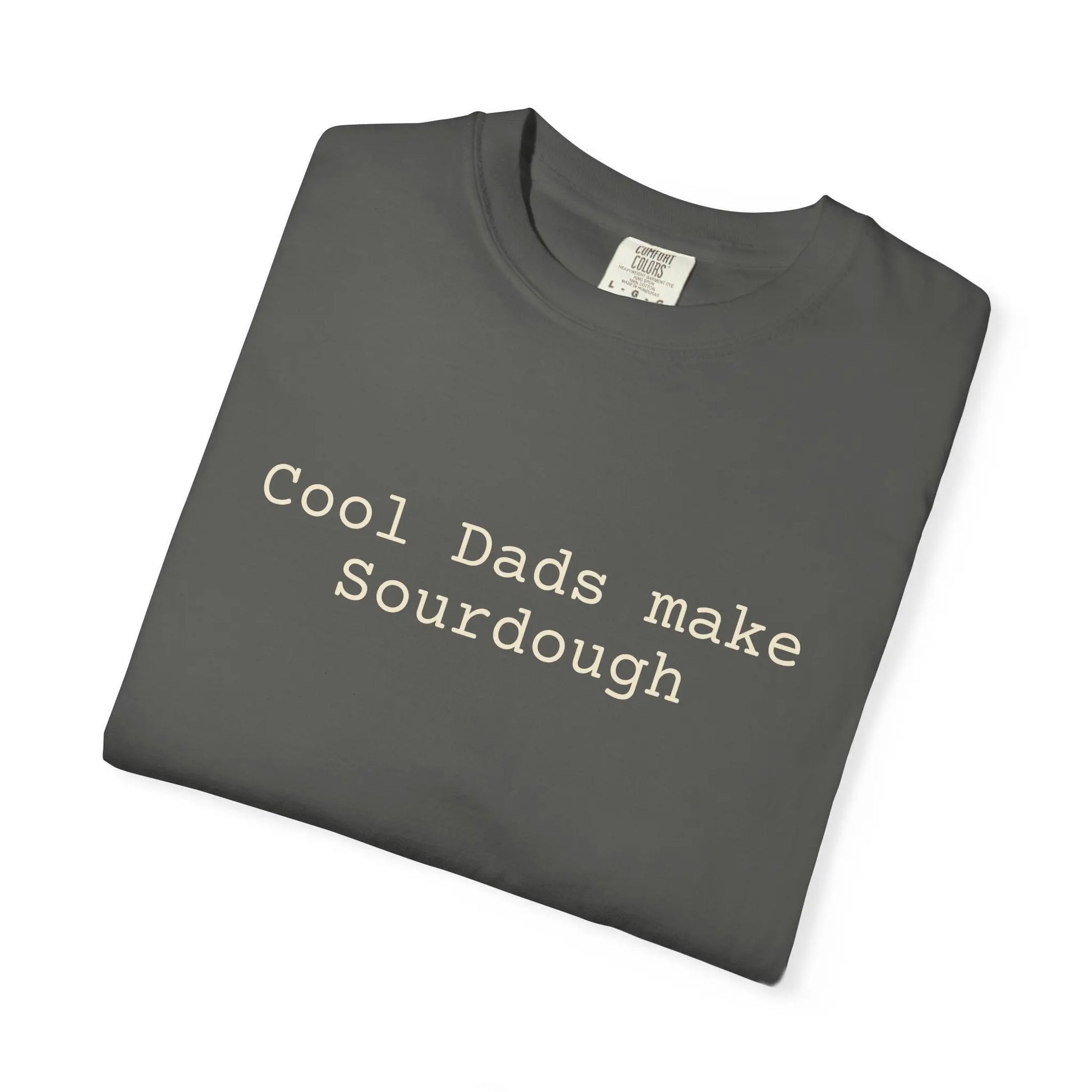 Sourdough Dad T-Shirt — "Cool Dads Make Sourdough" Printify