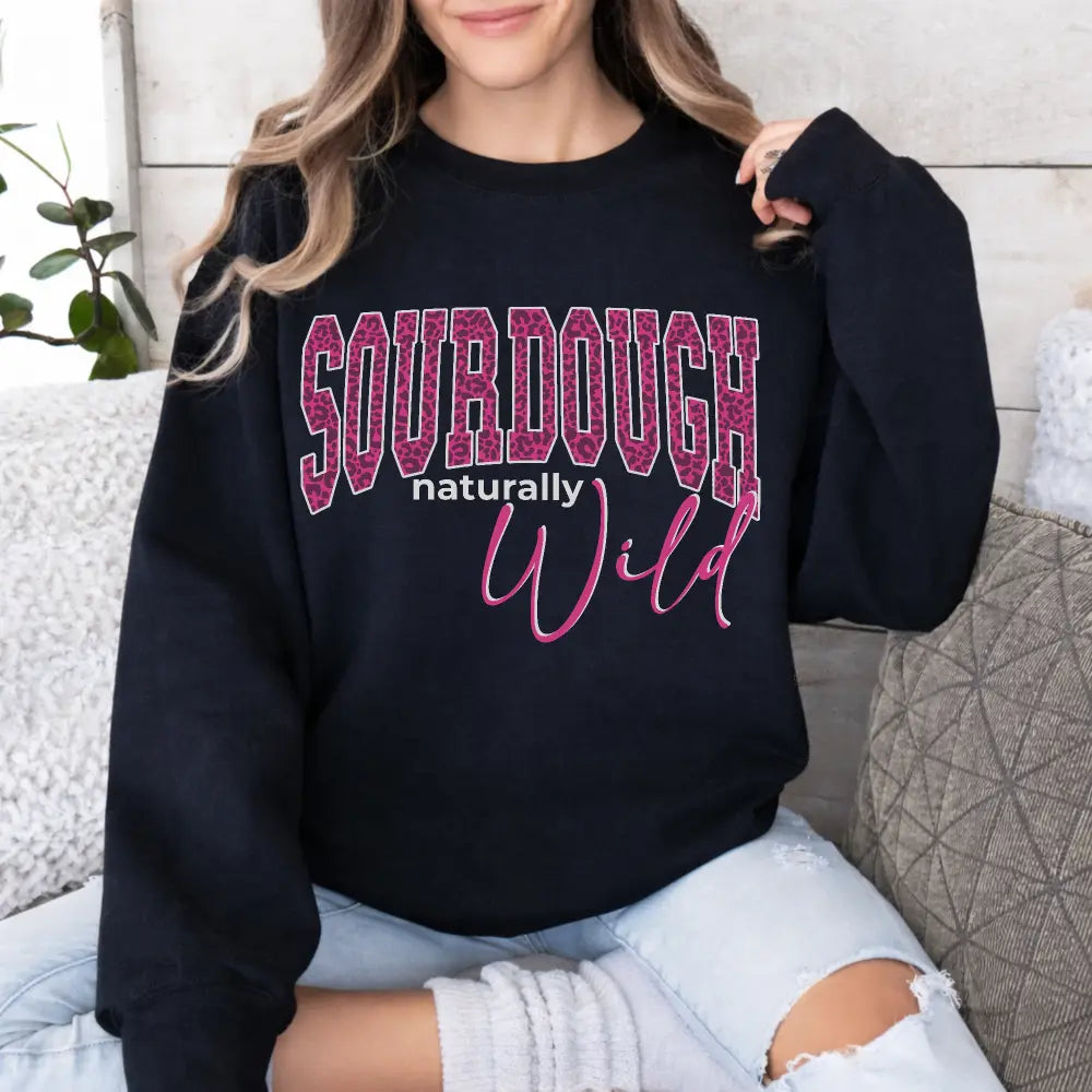 Sourdough Naturally Wild Sweatshirt Printify