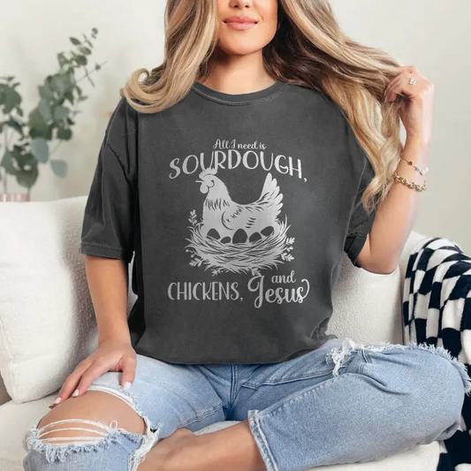 Sourdough, Chickens & Jesus T-Shirt — Farmhouse Faith Graphic Tee Printify
