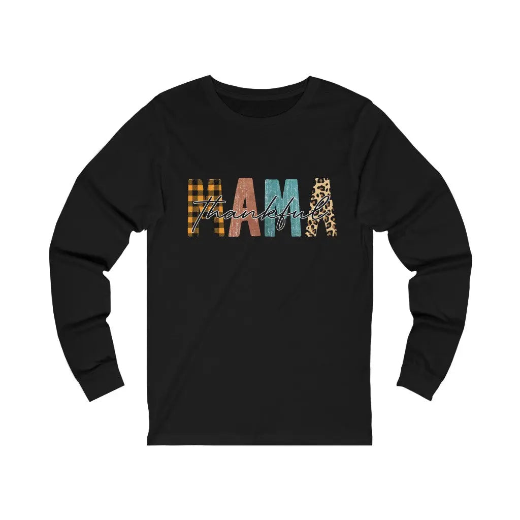 Thankful Mama Long Sleeve Tshirt, Fall shirt, Thanksgiving shirt, Autumn Shirt, Christian Faith Tee Printify