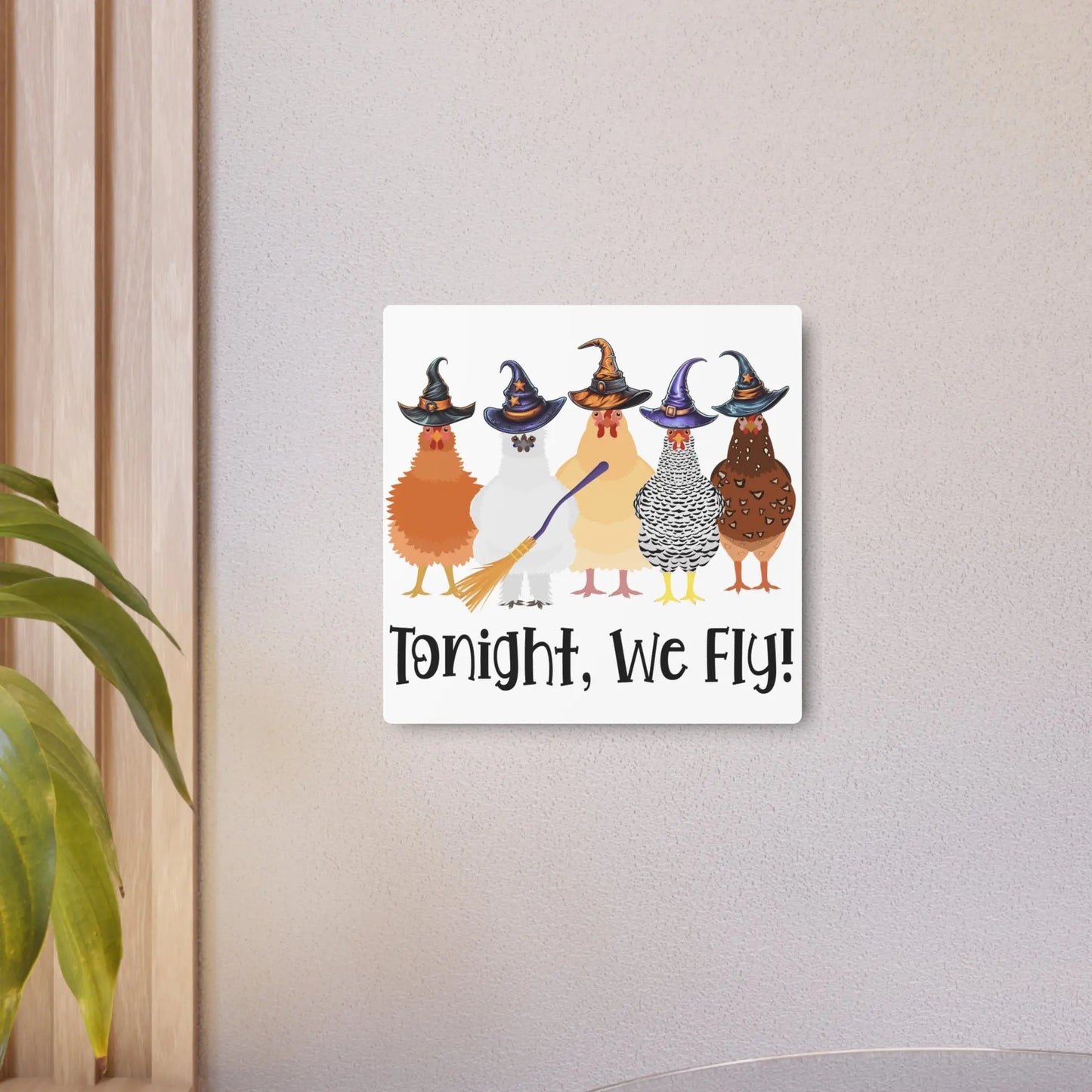 Tonight We Fly Metal Sign | Halloween Sign, Chicken Sign - Amazing Faith Designs