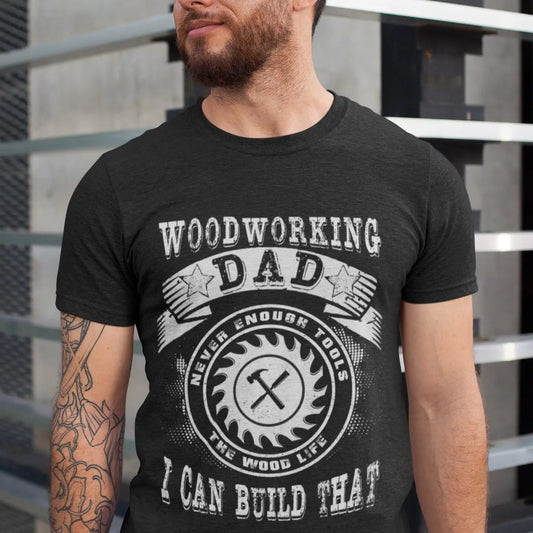 Woodworking Dad T-shirt | Father's Day Gift Printify