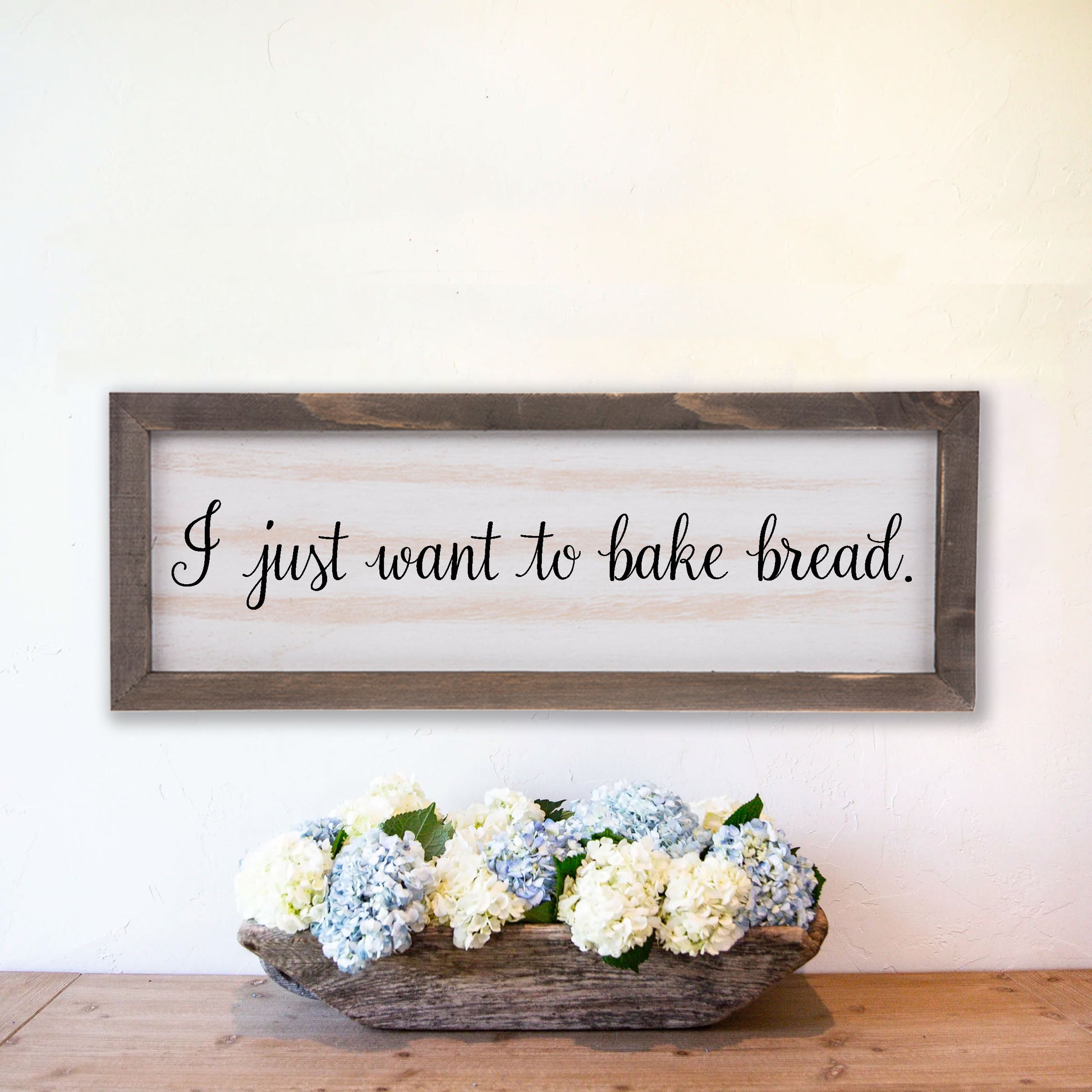 I Just Want to Bake Bread Wood Sign - Amazing Faith Designs