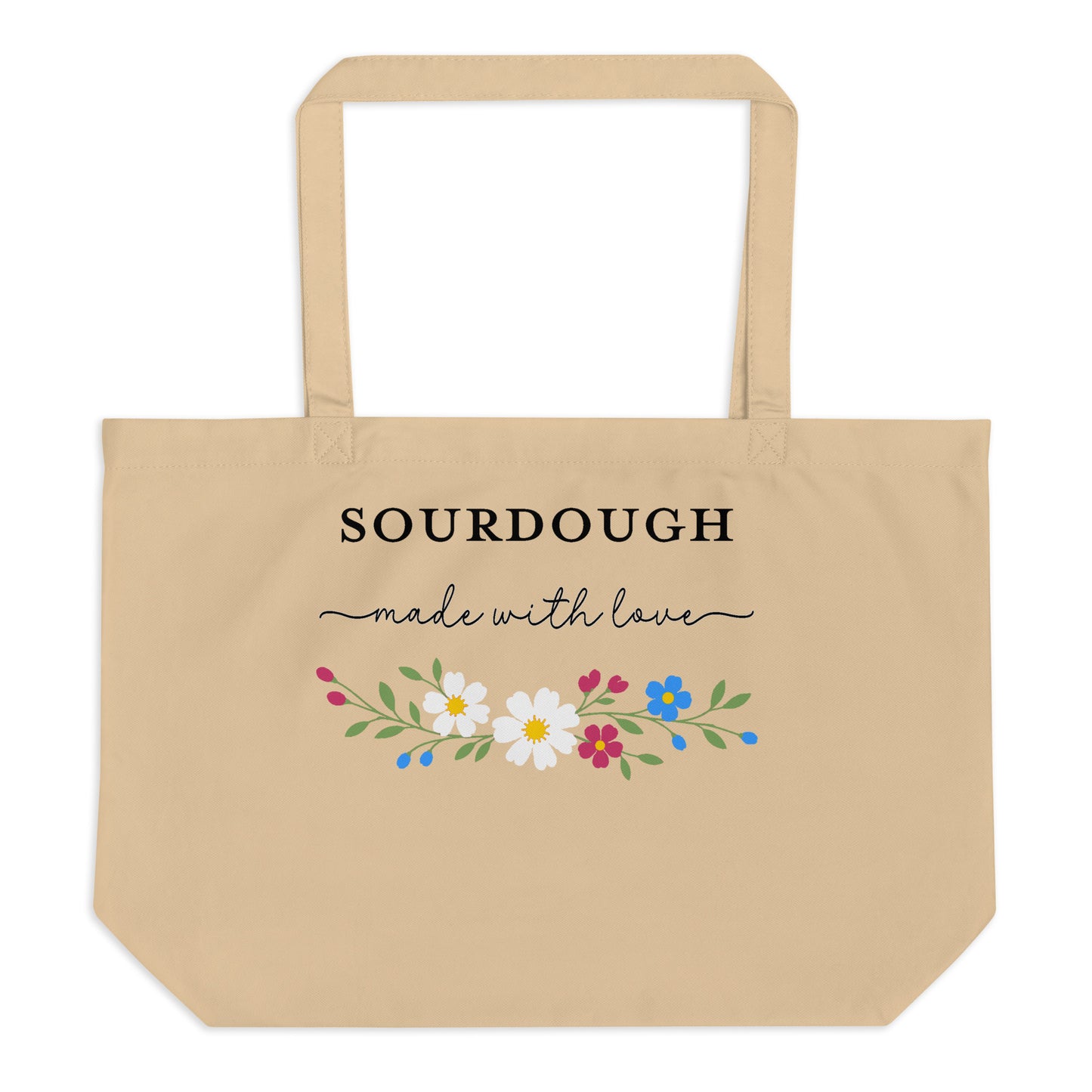 Sourdough Made With Love Large organic tote bag - Amazing Faith Designs