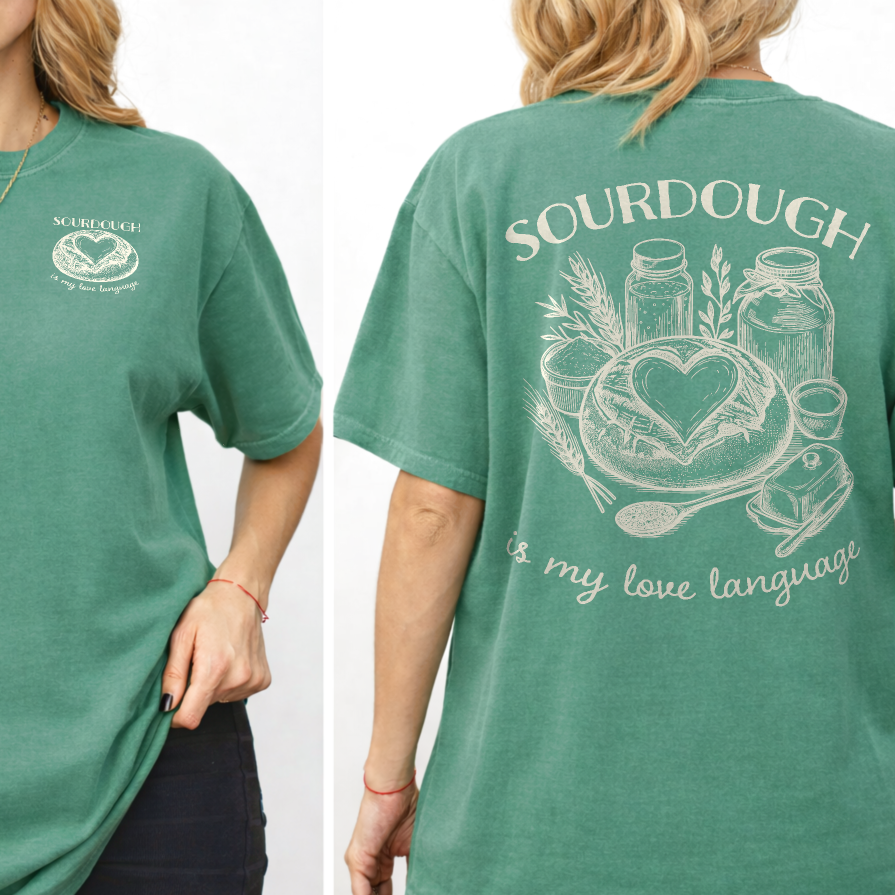Sourdough Is My Love Language T-Shirt - Amazing Faith Designs