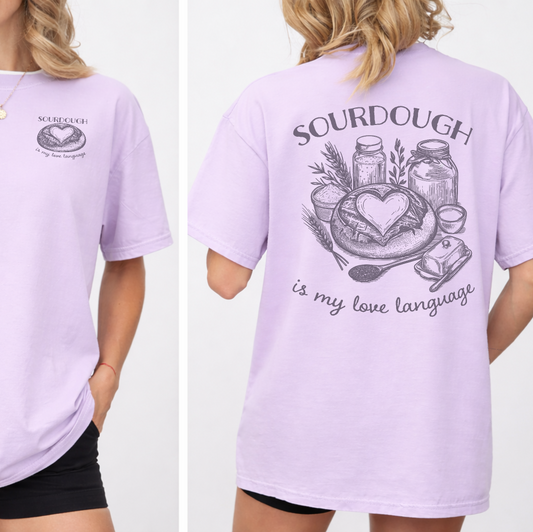 Sourdough Is My Love Language T-Shirt - Amazing Faith Designs