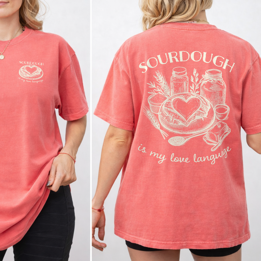 Sourdough Is My Love Language T-Shirt - Amazing Faith Designs