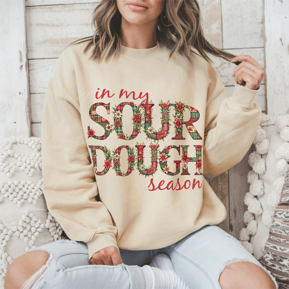Sourdough Season Sweatshirt — Christmas Baking Gift for Sourdough Bakers - Amazing Faith Designs