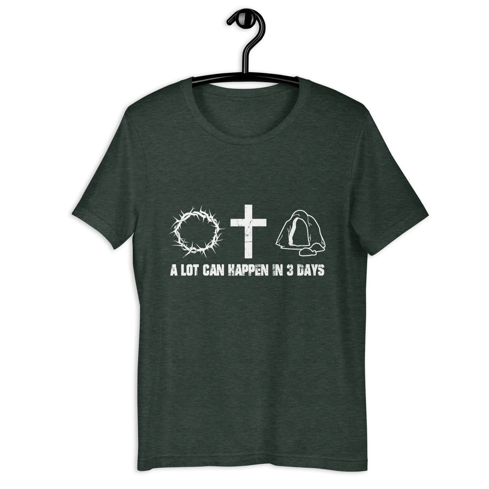 A Lot Can Happen in Three Days Unisex t-shirt, Easter Shirt, He is Risen, Christian Faith Tee Amazing Faith Designs