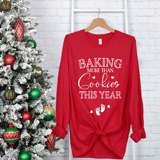Baking More than Cookies Long Sleeve Tshirt, Pregnancy Announcement Tee, Pregnancy Christmas Shirt Printify