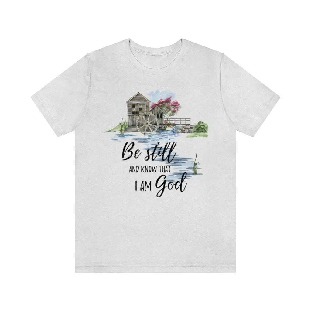 Be Still Christian Faith Tee, Scripture Tshirt, Religious Tee, Women's Christian Shirt Printify