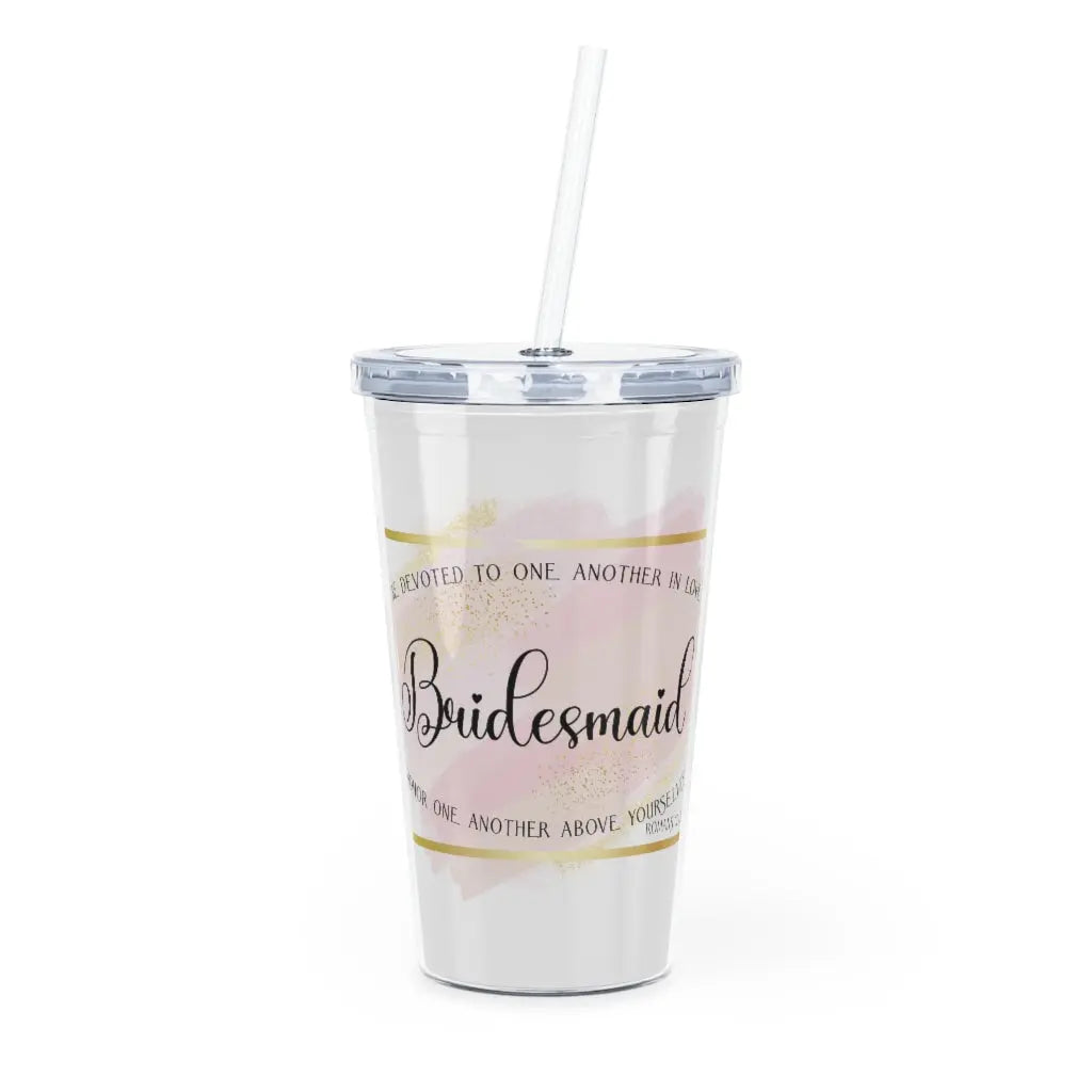 Bridesmaid Plastic Water Tumbler with Straw Printify