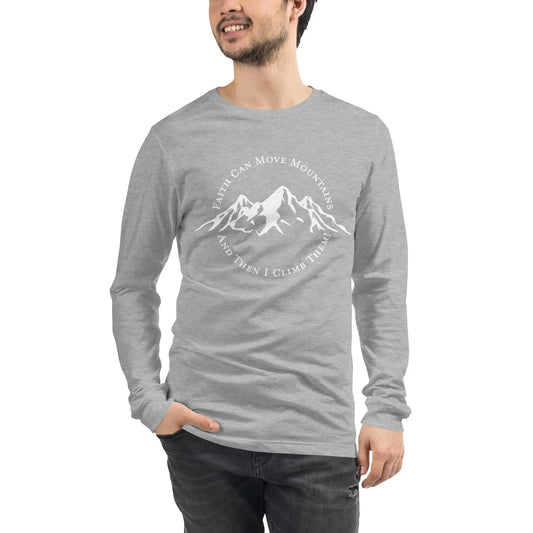 Faith Can Move Mountains Long Sleeve Tee, Hiker Tee Amazing Faith Designs