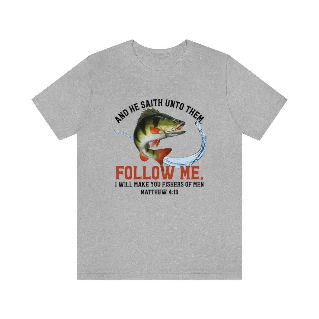 Fishers of Men Follow Me Matthew 4:19 Scripture Christian T-shirt Printify