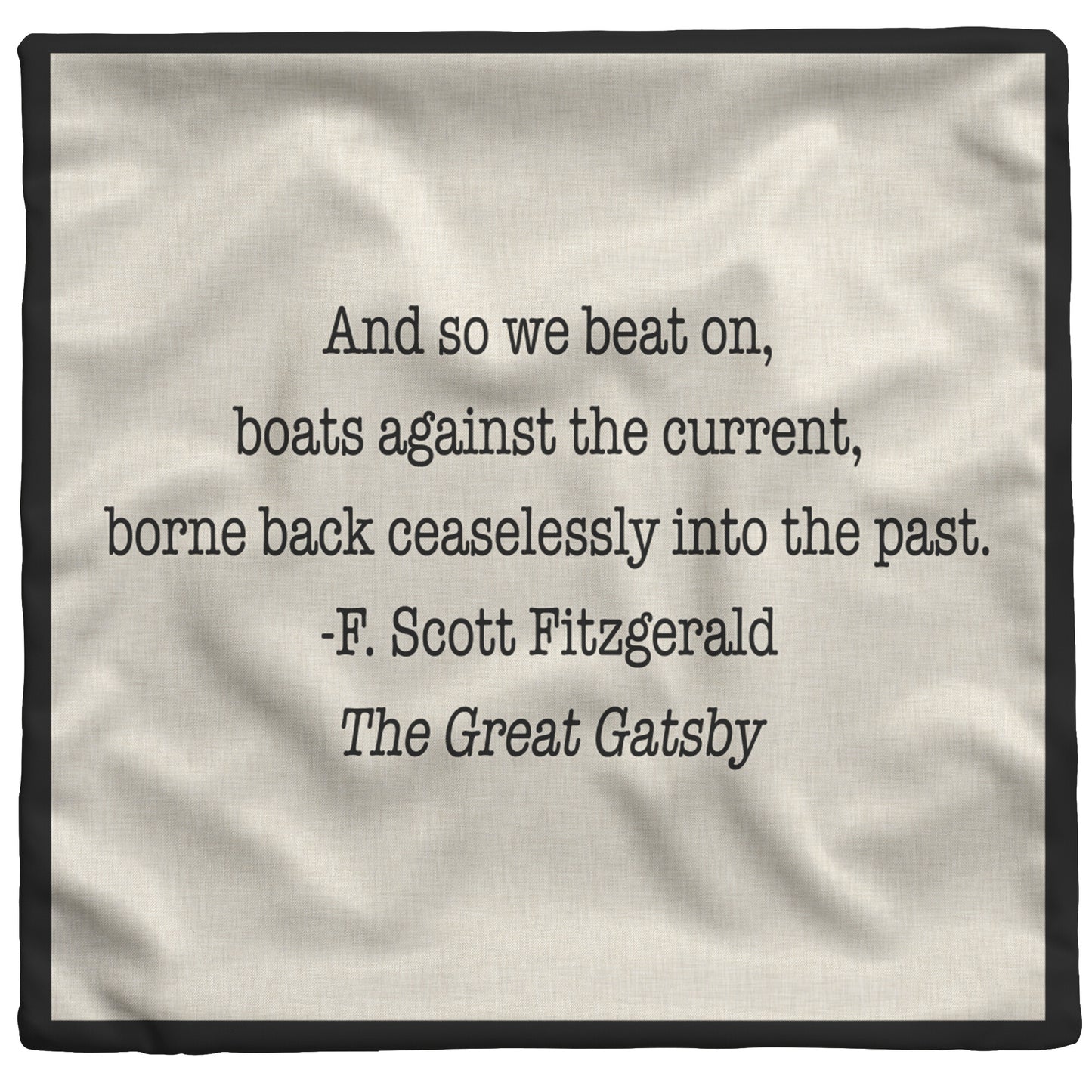 Gatsby Quote Literary Pillow, F. Scott Fitzgerald, The Great Gatsby Pillow - Amazing Faith Designs