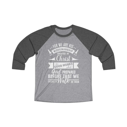 God's Workmanship Tee, Ephesians 2:10, Scripture Unisex Tri-Blend 3\4 Raglan Tee Printify