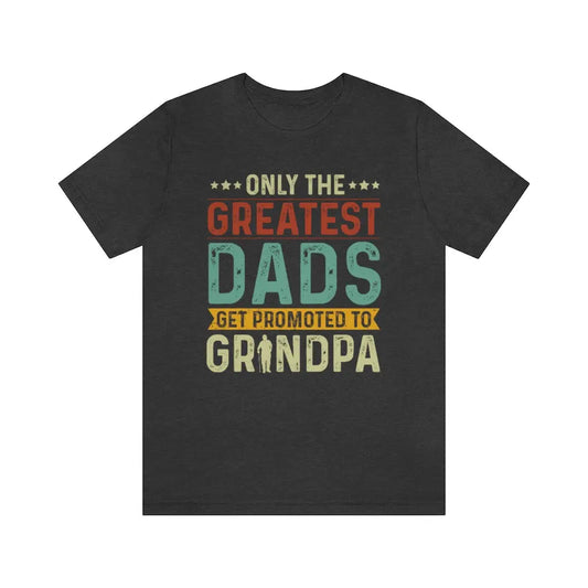 Greatest Dads Promoted to Grandpa Men's T-shirt | Father's Day Gift | New Baby Gift Printify