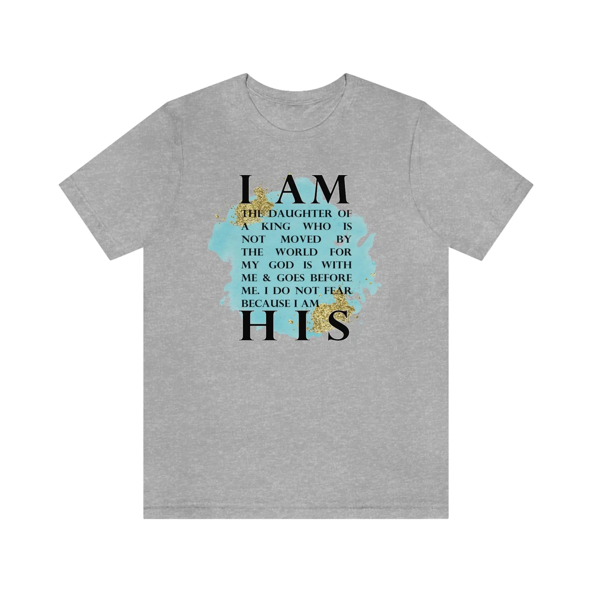 I Am His Christian Short Sleeve Tee | Daughter of the King Shirt Printify