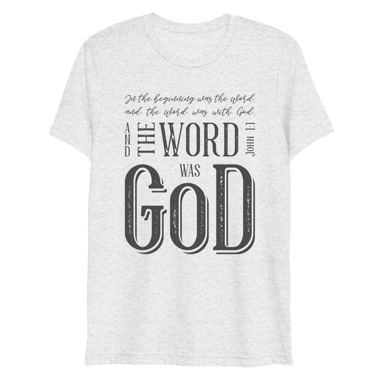 In the Beginning was the Word Tri-blend t-shirt | John 1:1, Christian Shirt Amazing Faith Designs