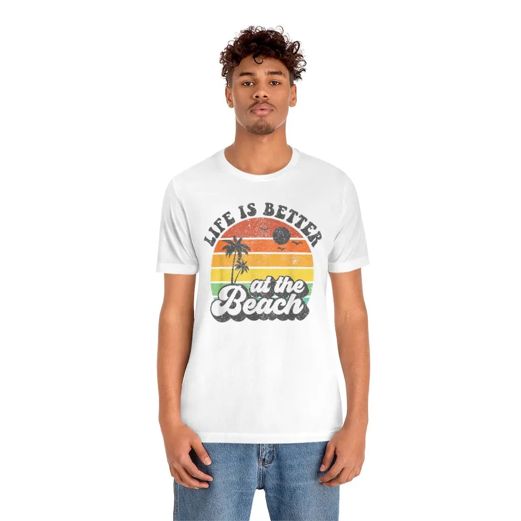 Life is Better at the Beach Unisex T-shirt Printify
