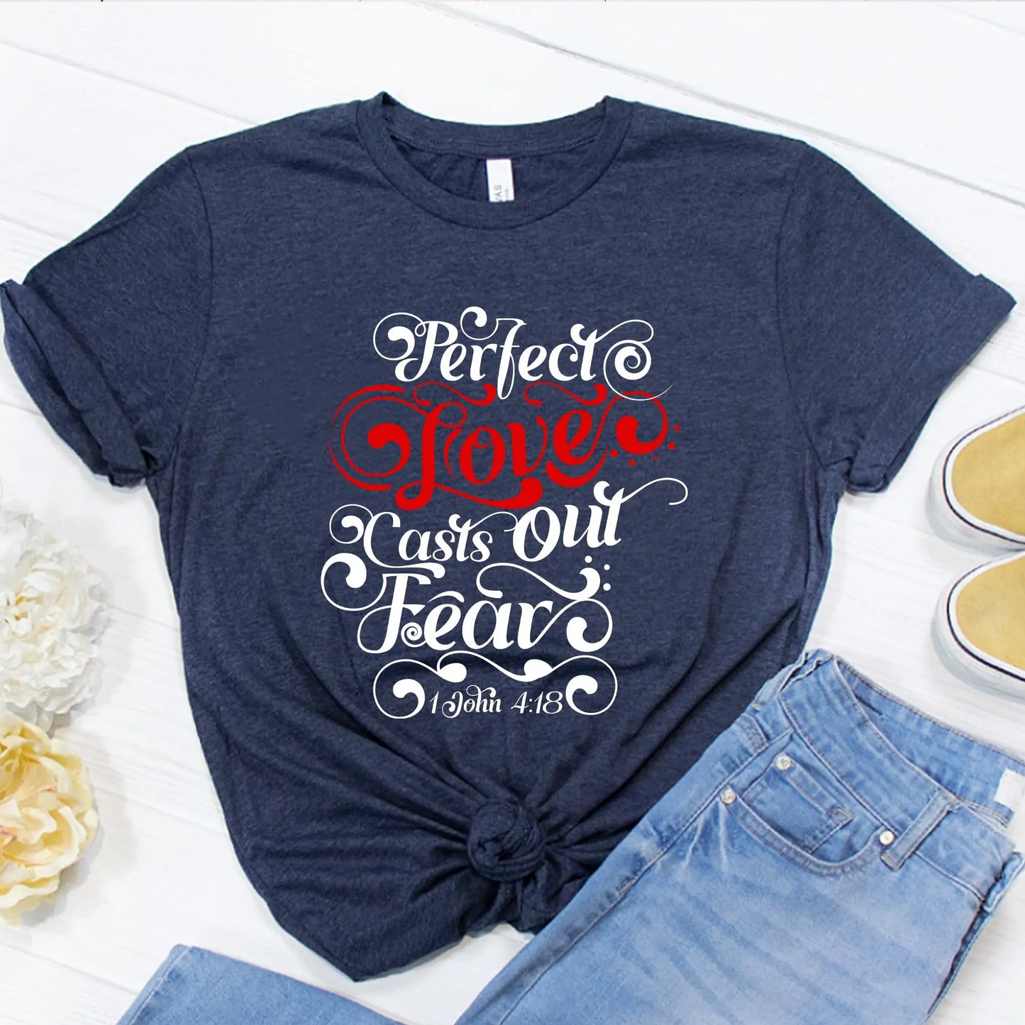 Perfect Love Casts Out All Fear Unisex t-shirt | 1 John 4:18 Amazing Faith Designs