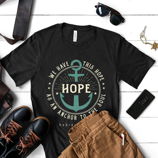 We Have This Hope as an Anchor Tee, Hebrews 6:19, Scripture Unisex T-shirt, Gift for Dad Printify