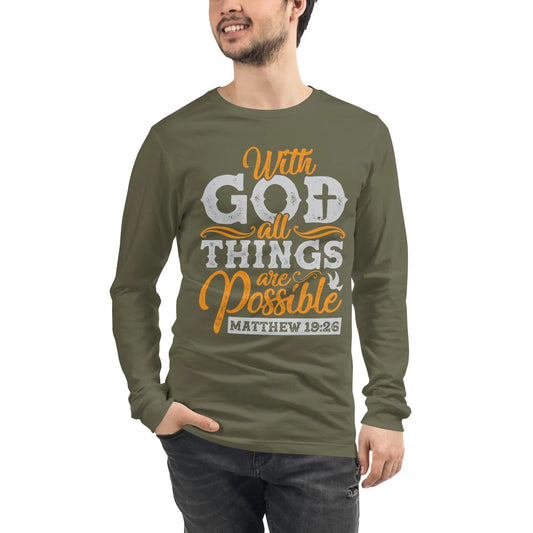 With God All Things Are Possible Long Sleeve Tee Amazing Faith Designs