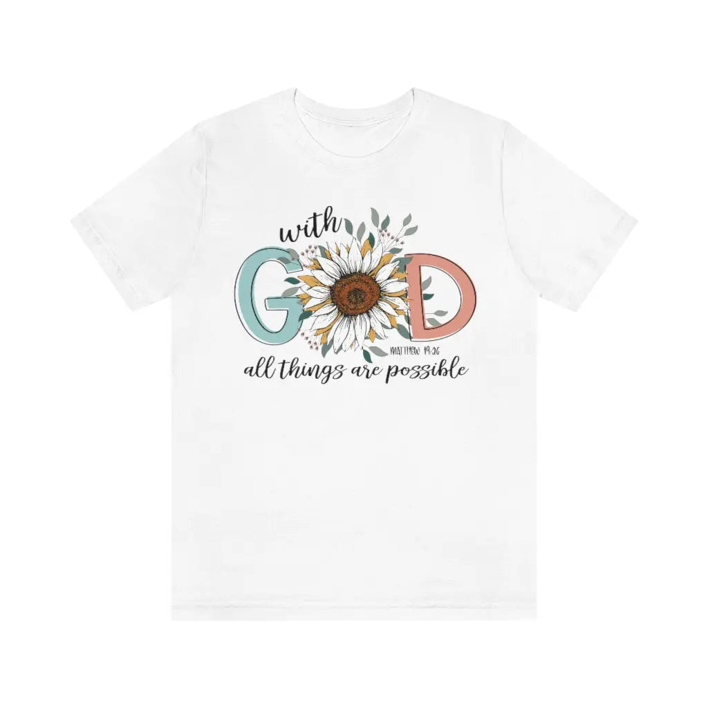 With God All Things Are Possible T-Shirt, Christian Tee, Religious Shirt, Faith T-shirt, Gift for Women, Jesus Christ, Personalized Gift Printify